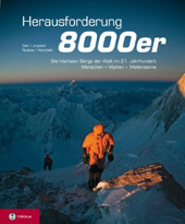 Herausforderung 8000er: Die höchsten Berge der Welt im 21. Jahrhundert